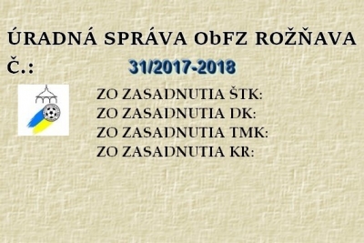 Úradná správa ObFZ Rožňava č. 31/ 2017-2018