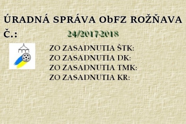 Úradná správa ObFZ Rožňava č. 24/2017-2018