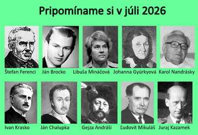 Pripomíname si okrúhle výročia osobností Gemera a Gemera-Malohontu, pripadajúce na júl 2026