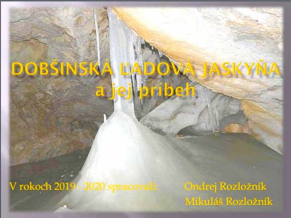 Ondrej Rozložník, Mikuláš Rozložník: Dobšinská ľadová jaskyňa a jej príbeh (1)
