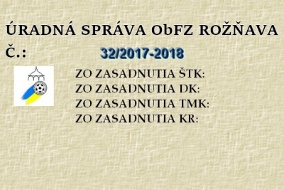 Úradná správa ObFZ Rožňava č. 32/2017-2018