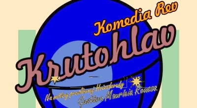 Krutohlav známy-neznámy a divadelný súbor Komedia Rev