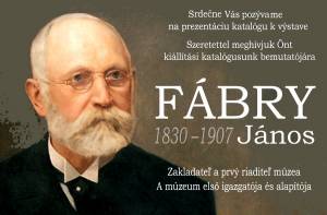 Vydali katalóg k rovnomennej výstave Fábry János (1830 – 1907) v Gemersko-malohontskom múzeu dvojjazyčne