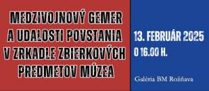 Prednáška Medzivojnový Gemer a udalosti Povstania v zrkadle zbierkových predmetov múzea