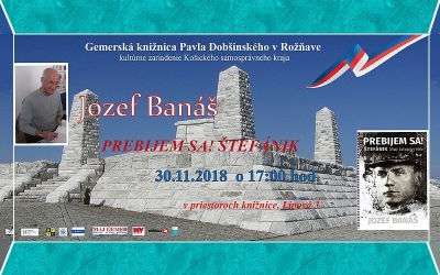 Slovenský spisovateľ Jozef Banáš predstaví v Rožňave svoju najnovšiu knihu „Prebijem sa! Štefánik. Muž železnej vôle“