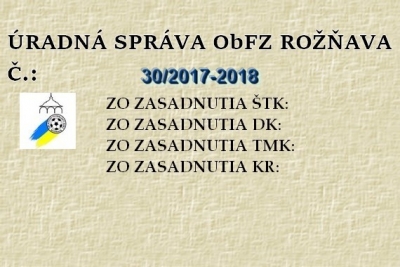 Úradná správa ObFZ Rožňava č. 30/2017-2018