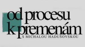 Od procesu k premenám